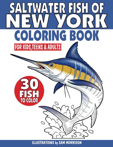 Saltwater Fish of New York Coloring Book for Kids, Teens & Adults: Featuring 30 Fish for Your Fisherman to Identify & Color von Independently published